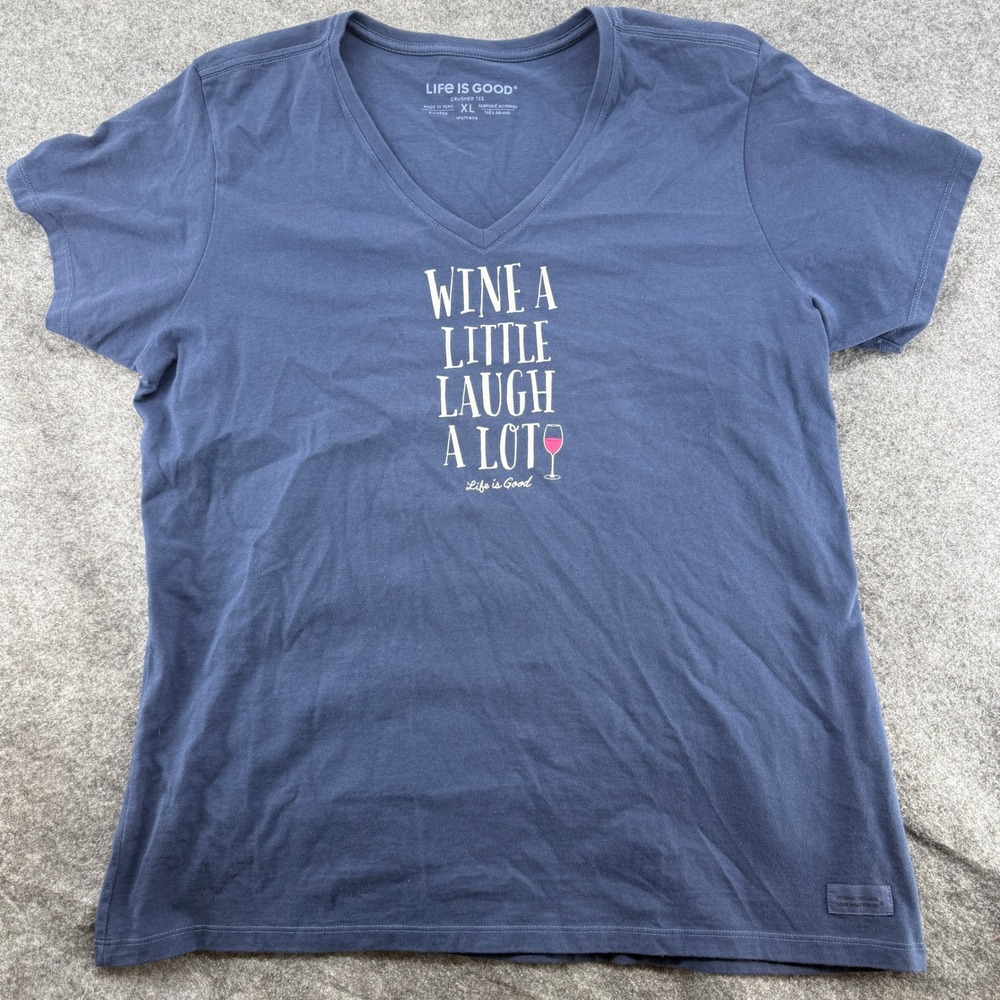 Life is Good Crusher Tee Women XL Blue Wine a Little Laugh a Lot V-Neck Shirt
